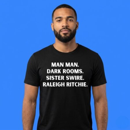 Man Man Dark Rooms Sister Swire Raleigh Ritchie Shirt