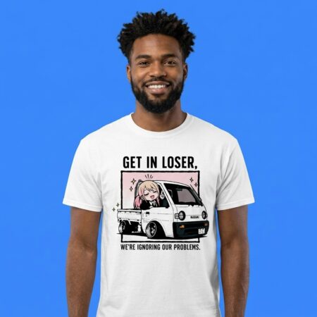 Marin Kitagawa Get In Loser Ignoring Our Problems Shirt