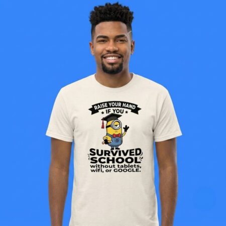 Minions Survived School Without Tablets Or Google Shirt