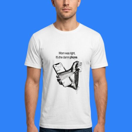 Mom Was Right It's The Damn Phone Knife Shirt