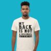 My Back Is Not A Voicemail Say It To My Face Shirt