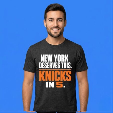 New York Deserves This Knicks In 5 Victory Celebration Shirt