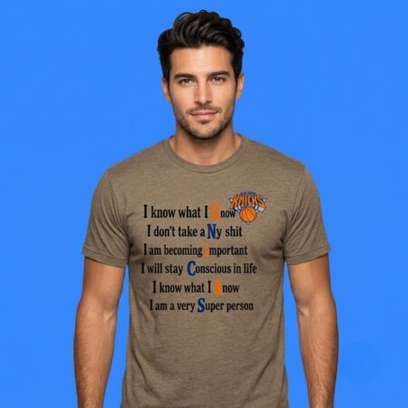 New York Knicks I Know What I Know I Don't Take NY Shit Tee