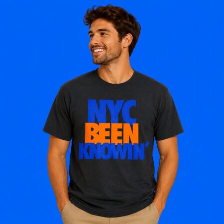 New York Knicks NYC Been Knowin Shirt Authentic Streetwear Hoop Apparel