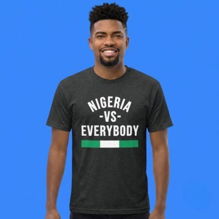 Nigeria vs Everybody Nigerian Pride Naija Cultural Shirt