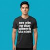 OMN Top Non Binary Bathroom Slogan Tee