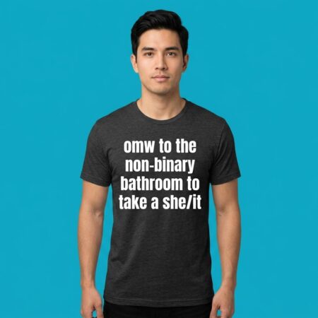 OMN Top Non Binary Bathroom Slogan Tee