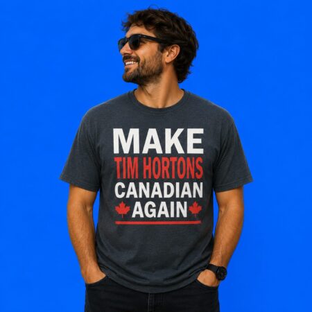 Official Make Tim Hortons Canadian Again T-Shirt
