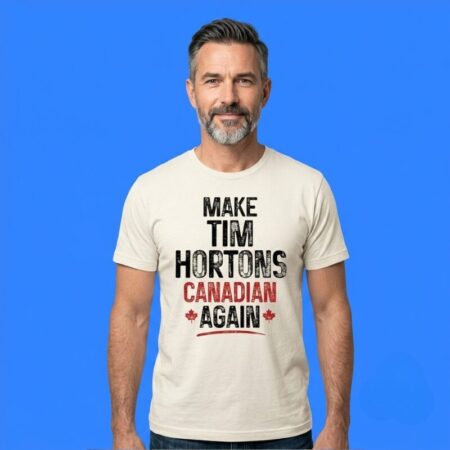 Official Make Tim Hortons Canadian Again shirt