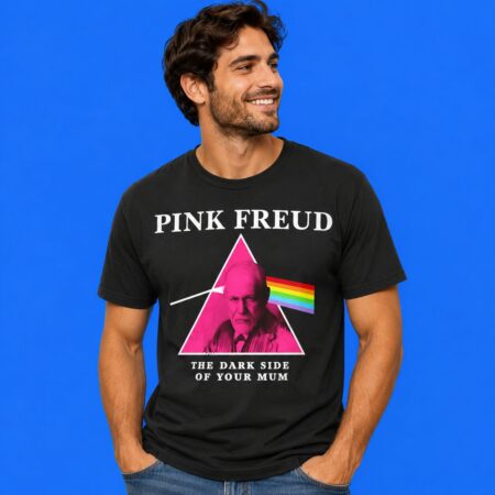 Pink Freud The Dark Side Of Your Mum Funny Graphic Tee