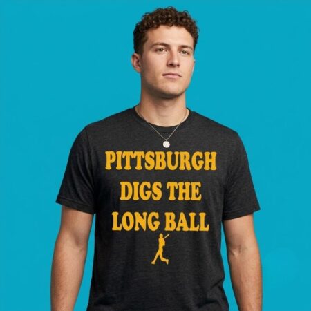 Pittsburgh Digs The Long Ball Shirt