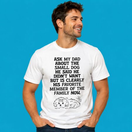 Poodle Dad Small Dog Denial Funny Graphic Shirt