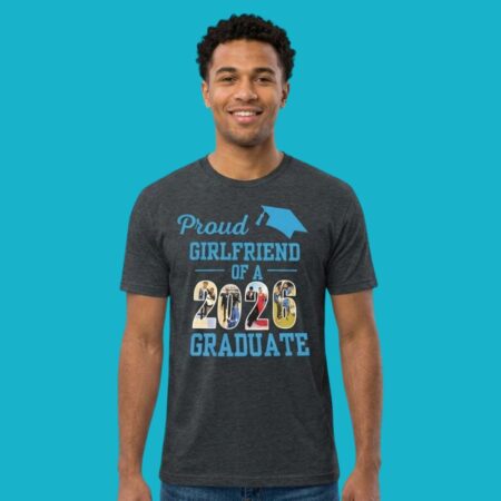 Proud Girlfriend Of A 2026 Graduate Shirt