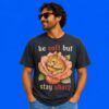 Rabbit be soft but stay sharp knife shirt funny