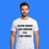 Raising Humans And Somehow Still Functioning Shirt