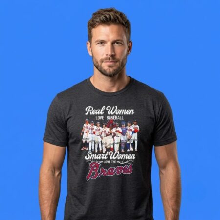 Real Women Love Baseball Smart Women Love Atlanta Braves