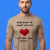 Replacing My Heart With Lego Step On It Now Bitch Tee