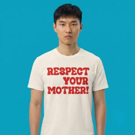Respect Your Mother Legacy Wear Limited
