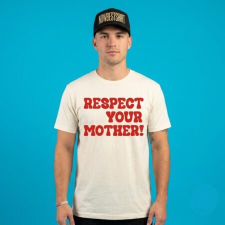 Respect Your Mother Legacy Wear Limited