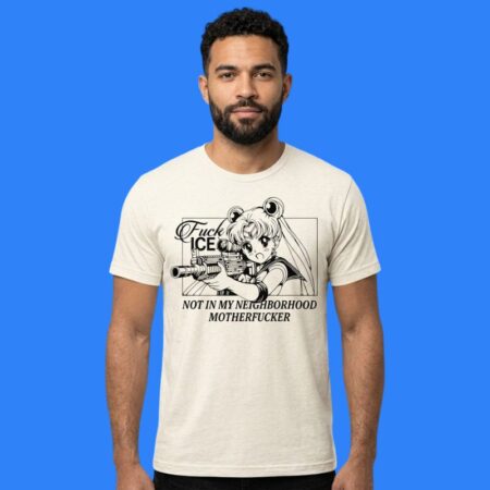 Sailor Moon Fuck ICE Not In My Neighborhood Shirt