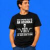 Skeleton when someone calls me an asshole tee