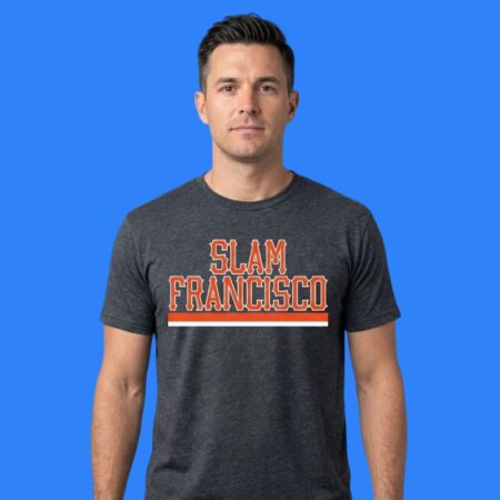 Slam Francisco Nickname For The 2026 San Francisco Giants Tee