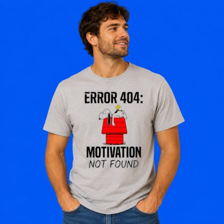 Snoopy Error 404 Motivation Not Found Shirt