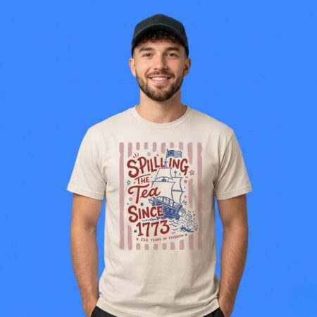 Spilling The Tea Since 1773 Boston Tea Party Shirt