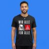 Still RX 60-35 Wir Alle Fur Alle Shirt