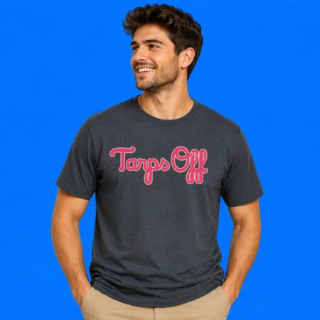Tarps Off Philadelphia Phillies Baseball Shirt Hyped Philly Fan Merch