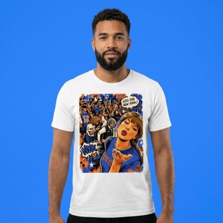 Taylors Kiss For New York Forever Knicks Shirt