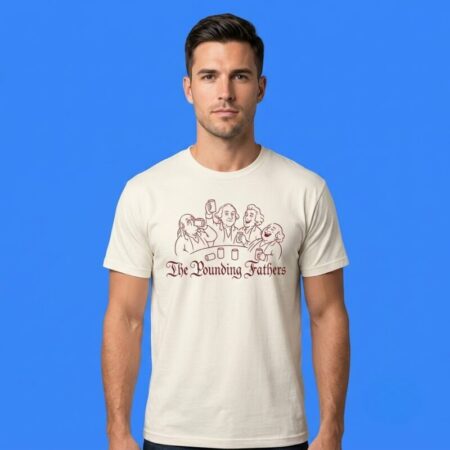 The Pounding Fathers shirt, sweatshirt & apparel