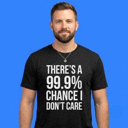 There's A 99.9% Chance I Need A Monster And A 100% Chance