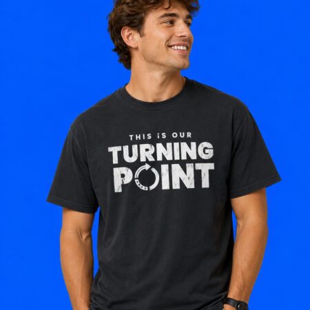 This Is Our Turning Point Motivation Shirt