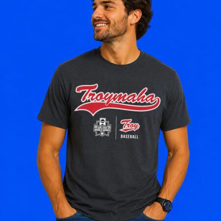 Troy Baseball Troymaha 2026 CWS Shirt