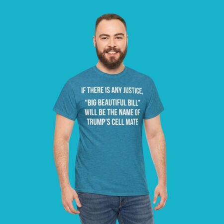 Trump Cell Mate Bug Beautiful Bill Justice Tee
