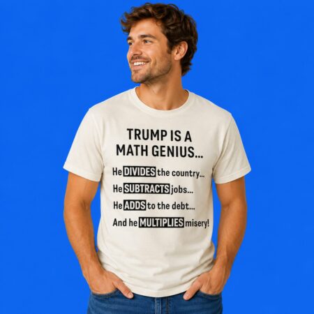 Trump is a math genius he divides the country