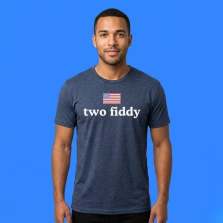 Two Fiddy 1776-2026 250th Anniversary Patriotic Shirt