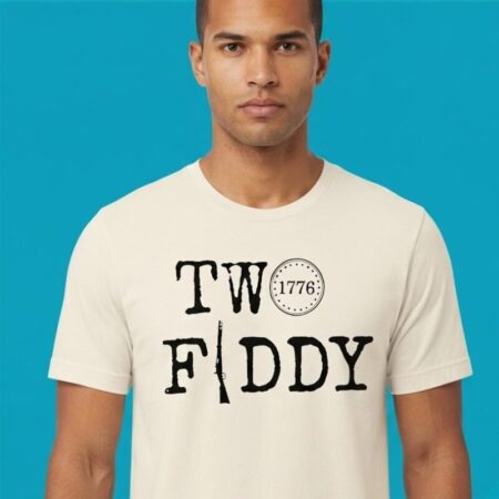 Two Fiddy 1776 2026 4th July Shirt