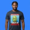 Watermelon Felon Guilty Of Murder Controversial Shirt
