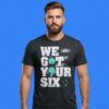 We Got Your Six PTSD Semicolon Shirt