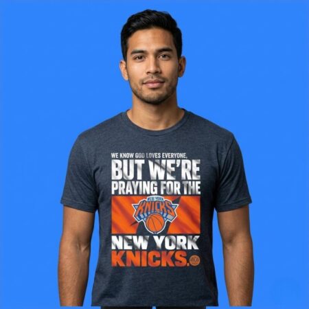 We Know God Loves Everyone But We're Praying For Knicks