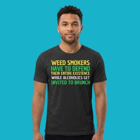 Weed Smokers Defend Existence Alcoholics Invited To Brunch Shirt