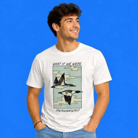 What If We Were Common Merganser Duck Shirt