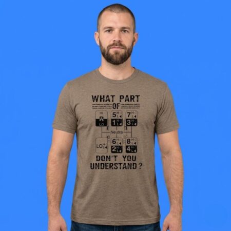 What Part of Neutral Don’t You Understand T-Shirt