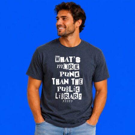 What's More Punk Than the Public Library Graphic Shirt