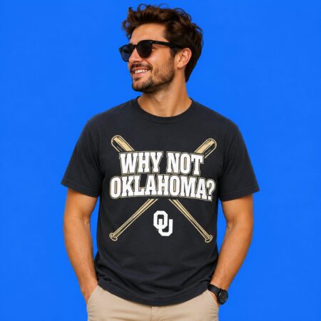 Why Not Oklahoma Sooners Baseball Shirt