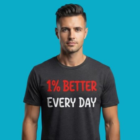 1% Better Every Day Self Improvement T-Shirt
