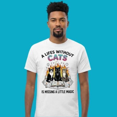 A Life Without Cats Is Missing A Little Magic Shirt