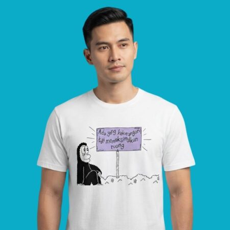 Ada Yang Kekurangan Tapi Memaksimalkan Ruang T-Shirt